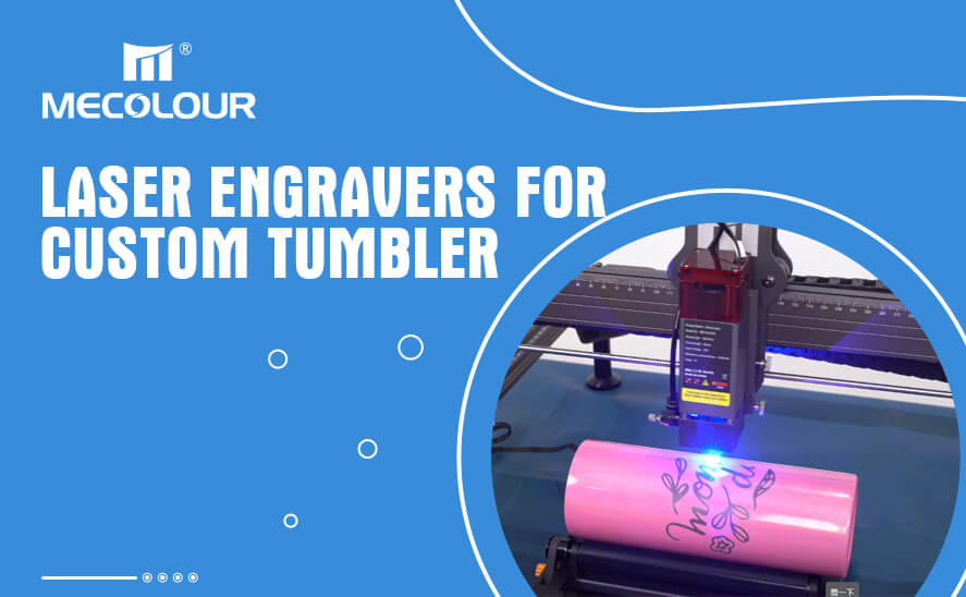 Laser Engravers for custom tumbler
