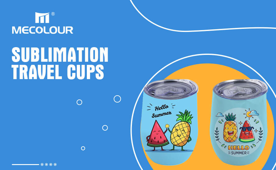 Sublimation travel cups