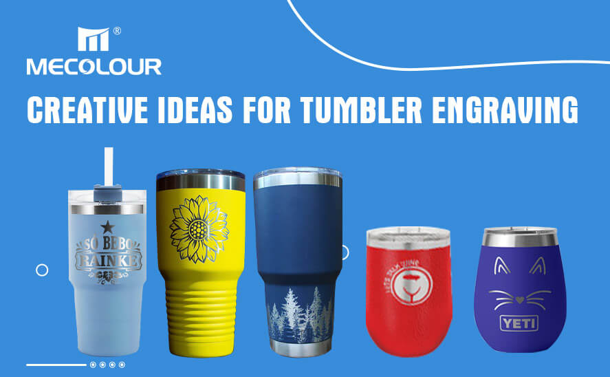 Creative Ideas for Tumbler Engraving