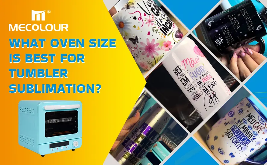What Oven Size is Best for Tumbler Sublimation