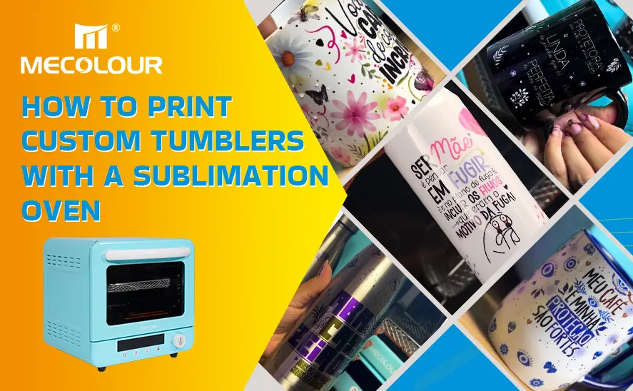 How to Print Custom Tumblers with a Sublimation Oven