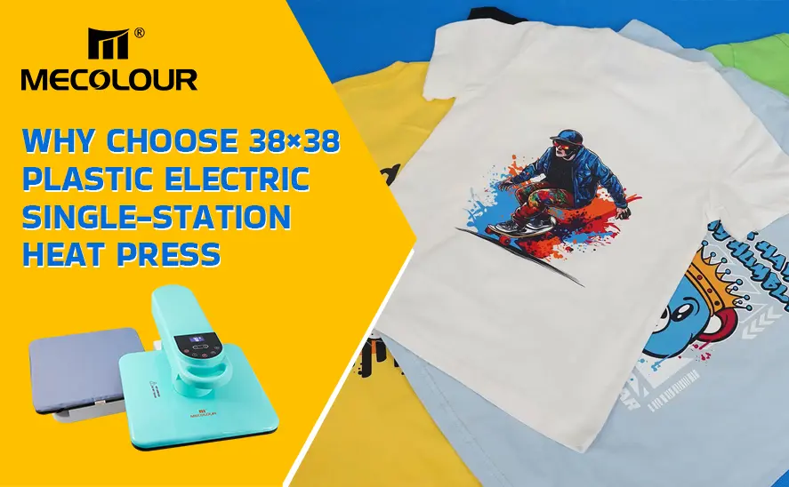 Why Choose 38×38 Plastic Electric Single-Station Heat Press